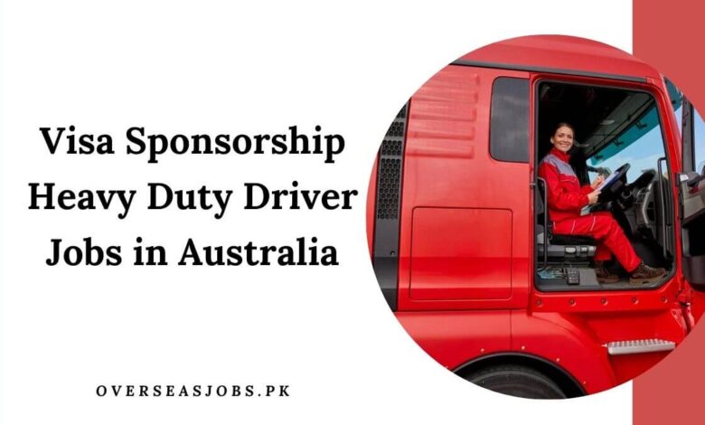 Visa Sponsorship Heavy Duty Driver Jobs in Australia